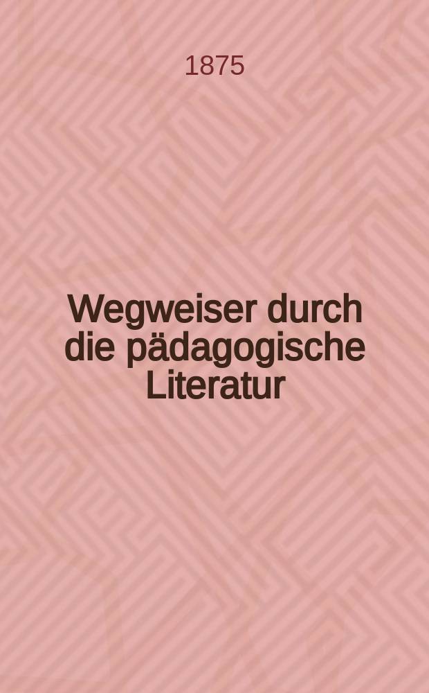 Wegweiser durch die pädagogische Literatur