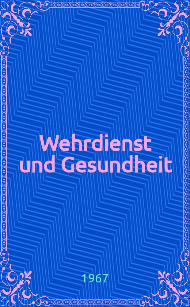 Wehrdienst und Gesundheit : Abhandlungen aus Wehrmedizin, Zahnmedizin, Wehrpharmazie und Wehrveterinärwesen. Bd.15 : Wiederbelebung und Anästhesie