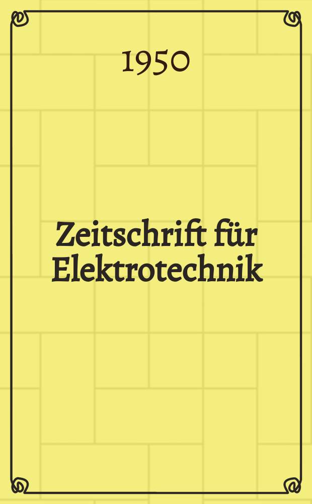 Zeitschrift f&uuml;r Elektrotechnik