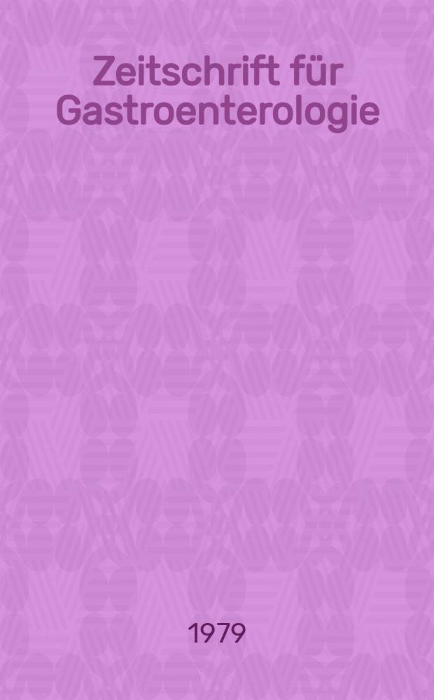 Zeitschrift für Gastroenterologie : Klinik und Praxis der Verdauungskrankheiten. Bd.17, №3