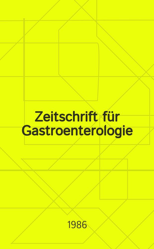 Zeitschrift für Gastroenterologie : Klinik und Praxis der Verdauungskrankheiten. Bd.24, H.1