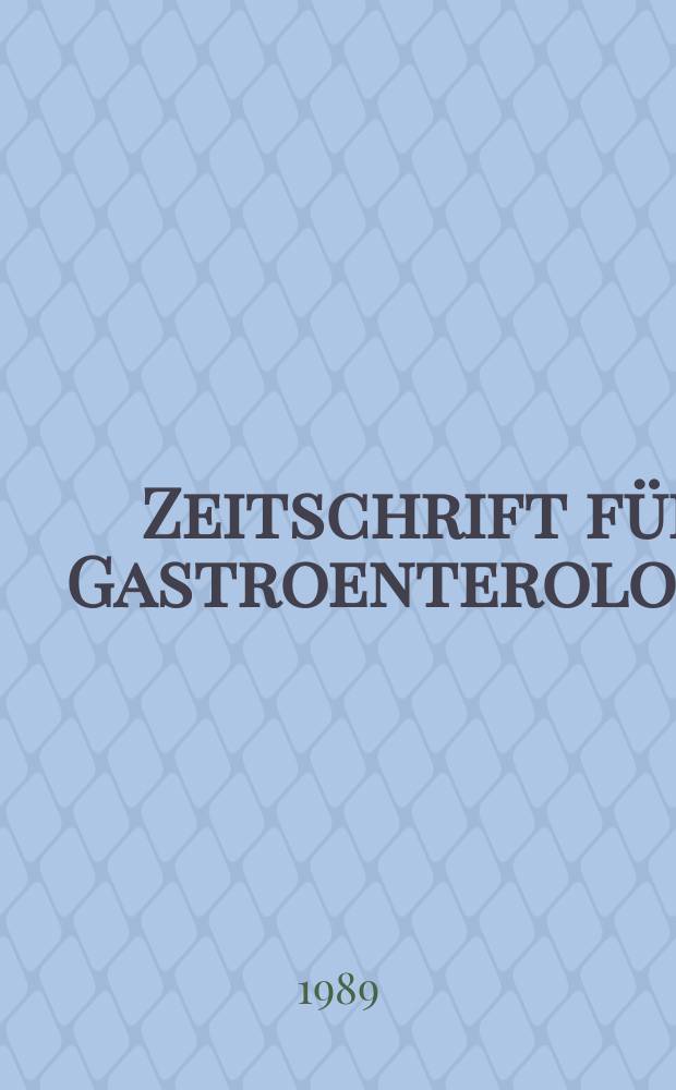 Zeitschrift für Gastroenterologie : Klinik und Praxis der Verdauungskrankheiten. Bd.27, H.10