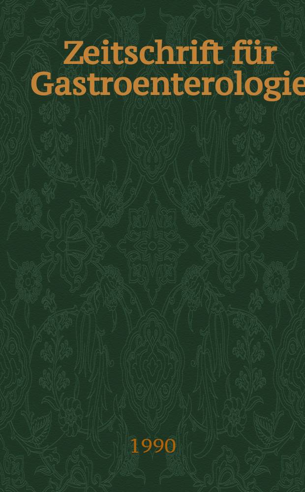 Zeitschrift für Gastroenterologie : Klinik und Praxis der Verdauungskrankheiten. Bd.28, H.2