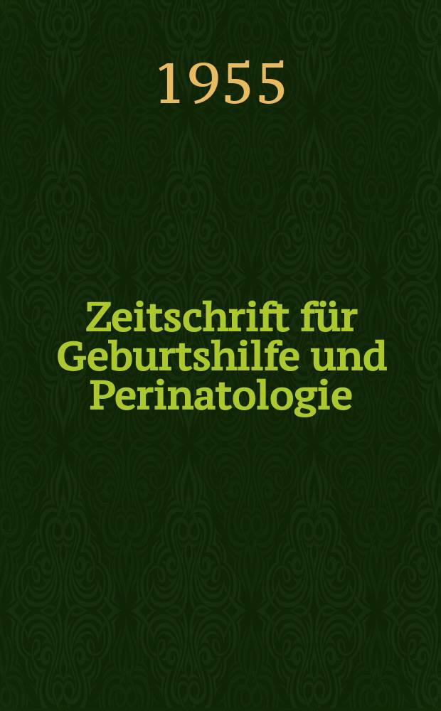 Zeitschrift für Geburtshilfe und Perinatologie : Vormals "Zeitschrift für Geburtshilfe und Gynäkologie". Bd.142, H.3
