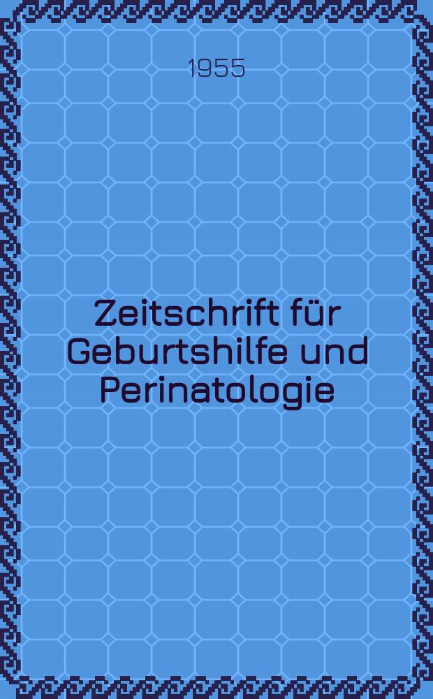 Zeitschrift f&uuml;r Geburtshilfe und Perinatologie : Vormals "Zeitschrift f&uuml;r Geburtshilfe und Gyn&auml;kologie". Bd.144, H.1