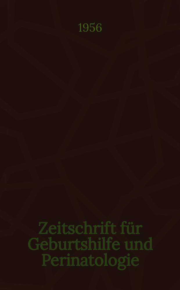 Zeitschrift f&uuml;r Geburtshilfe und Perinatologie : Vormals "Zeitschrift f&uuml;r Geburtshilfe und Gyn&auml;kologie". Bd.145, H.3