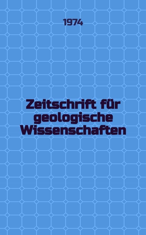 Zeitschrift für geologische Wissenschaften : Hrsg. vom Vorstand der Ges. für geol. Wiss. der DDR (GGW). Jg.2 1974, H.8 : (Umweltgeologie)