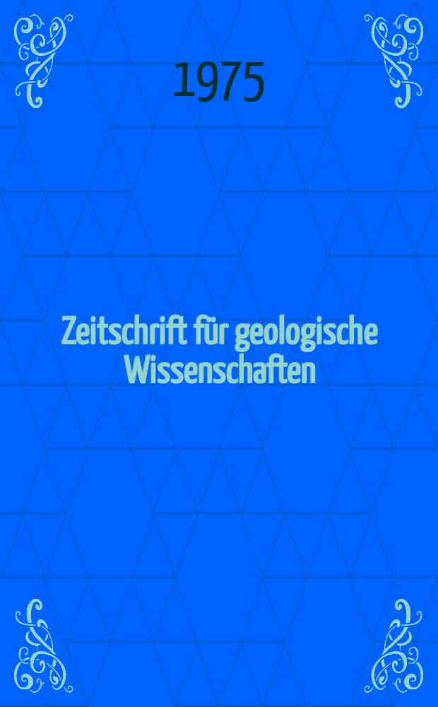 Zeitschrift f&uuml;r geologische Wissenschaften : Hrsg. vom Vorstand der Ges. f&uuml;r geol. Wiss. der DDR (GGW). Jg.3 1975, H.7 : Internationaler Karbonkongress, 8 Moskau 1975