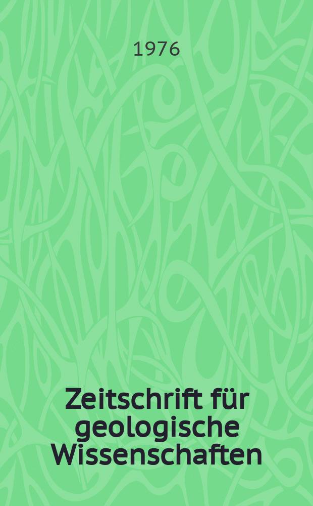 Zeitschrift für geologische Wissenschaften : Hrsg. vom Vorstand der Ges. für geol. Wiss. der DDR (GGW). Jg.4 1976, H.3 : (Zur Geschichte der deutsch - sowjetischen Beziehungen auf dem Gebiet der geologischen Wissenschaften