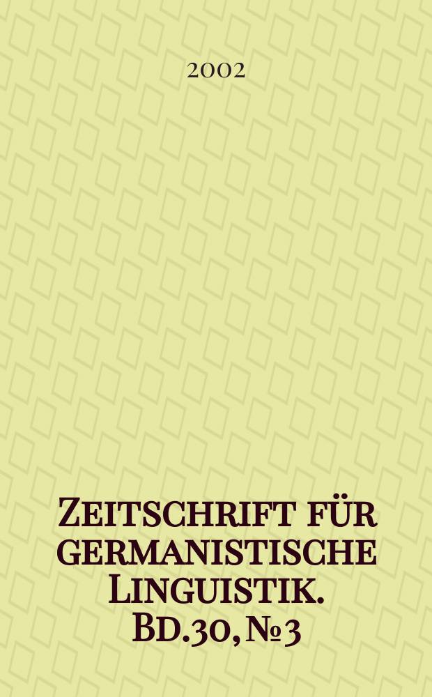 Zeitschrift für germanistische Linguistik. Bd.30, №3