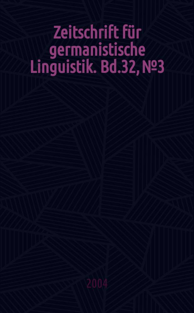 Zeitschrift für germanistische Linguistik. Bd.32, №3