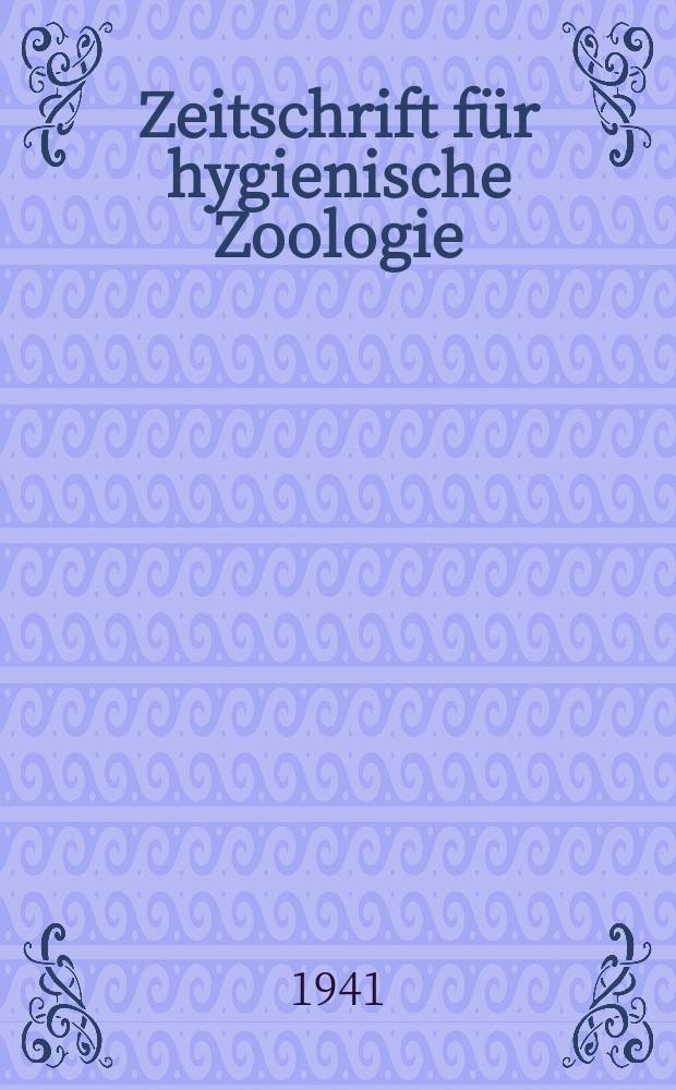 [Zeitschrift für hygienische Zoologie] : Beihefte ..