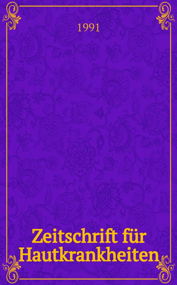 Zeitschrift f&uuml;r Hautkrankheiten : Vormals Zeitschrift f&uuml;r Haut - und Geschlechtskrankheiten. Bd.66, H.3