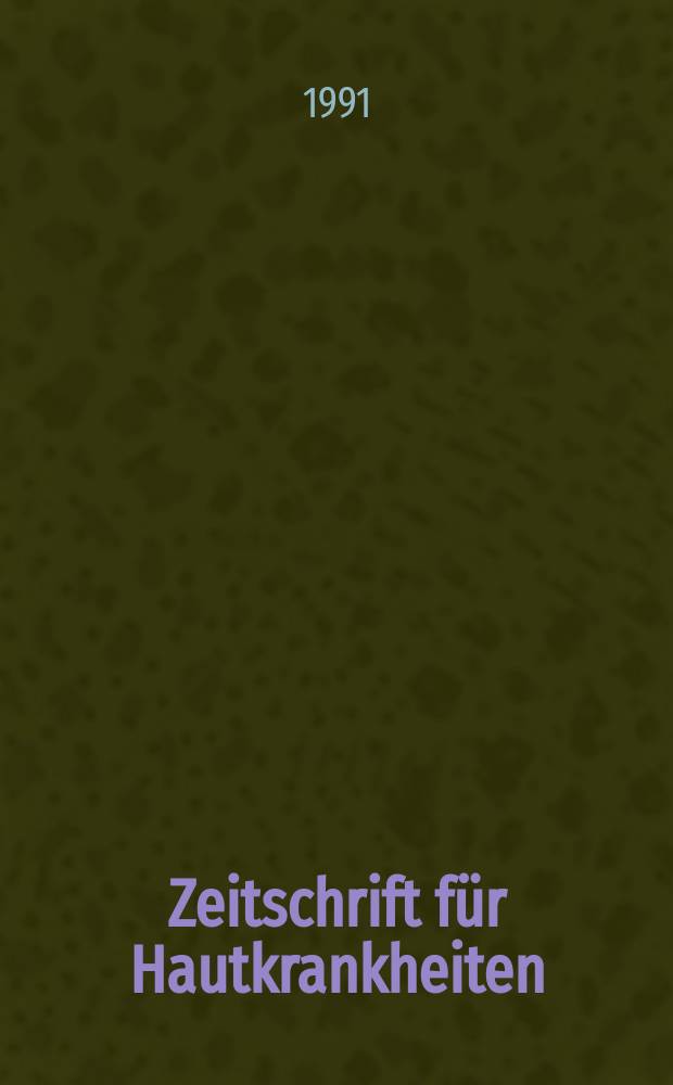 Zeitschrift f&uuml;r Hautkrankheiten : Vormals Zeitschrift f&uuml;r Haut - und Geschlechtskrankheiten. Bd.66, H.4
