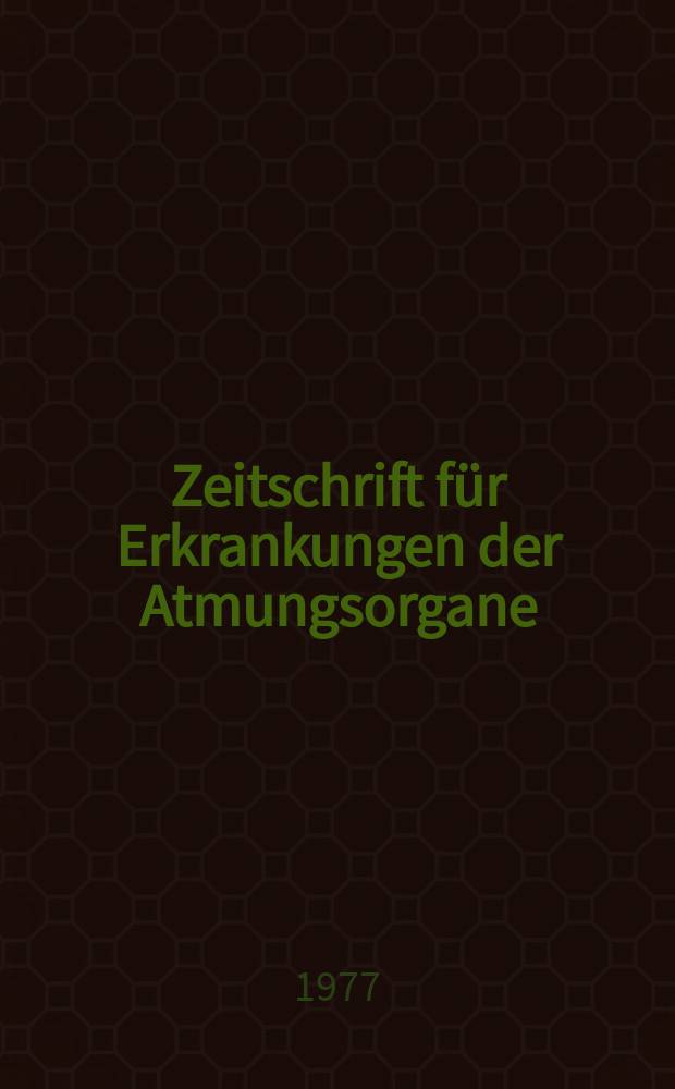 Zeitschrift f&uuml;r Erkrankungen der Atmungsorgane : Mit Folia bronchologica Hervorgegangen aus Zeitschrift f&uuml;r Tuberkulose und Erkrankungen der Thoraxorgane. Bd.149, H.1 : European Symposium on sarcoidosis, 2d Berlin 1976