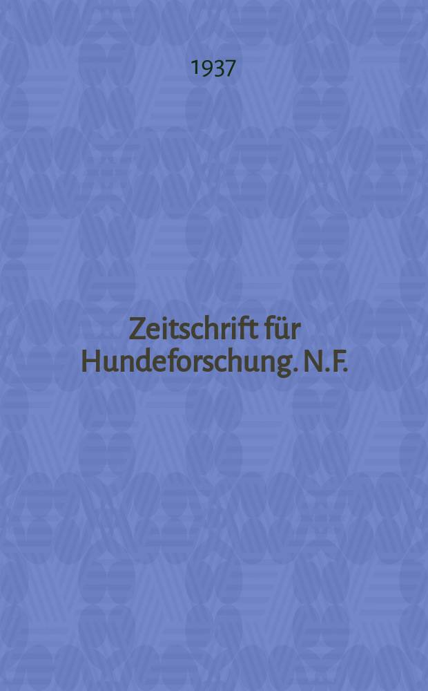 Zeitschrift für Hundeforschung. N.F.