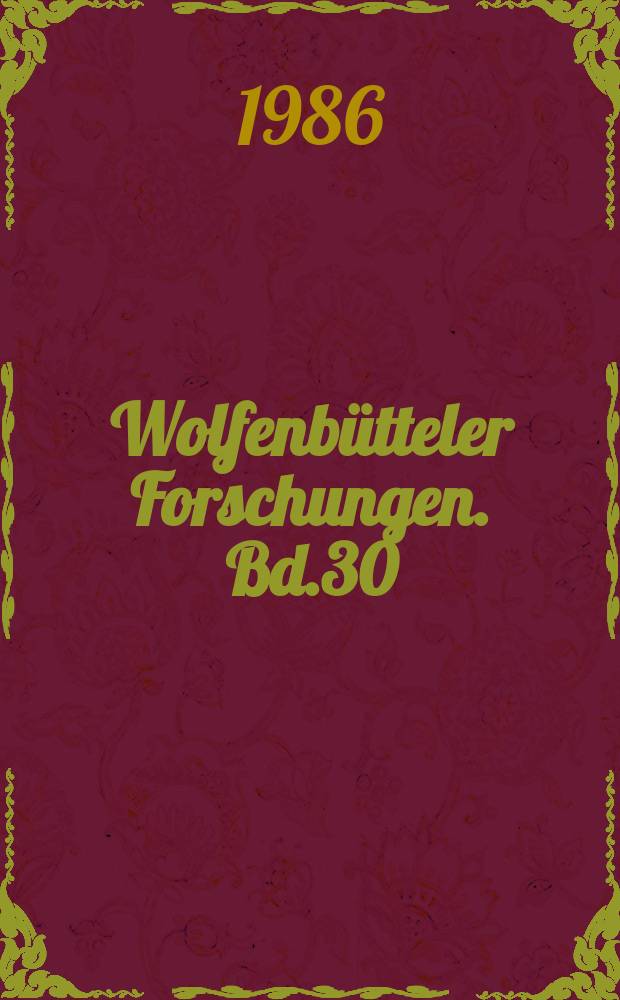 Wolfenbütteler Forschungen. Bd.30 : Probleme der Bearbeitung mittelalterlicher Handschriften