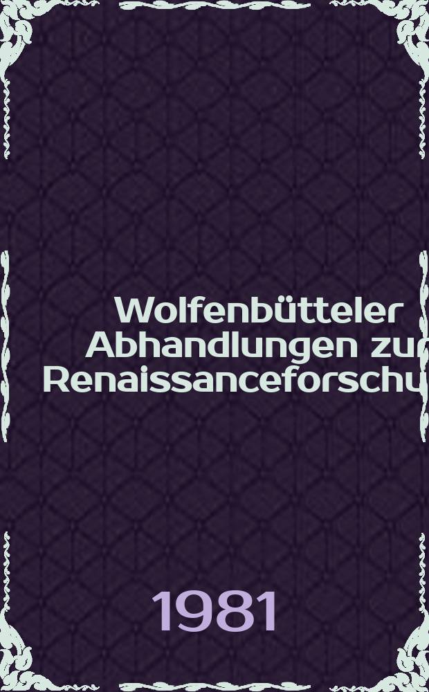 Wolfenbütteler Abhandlungen zur Renaissanceforschung = Очерки по исследованиям Ренессанса Вольфенбюттеля