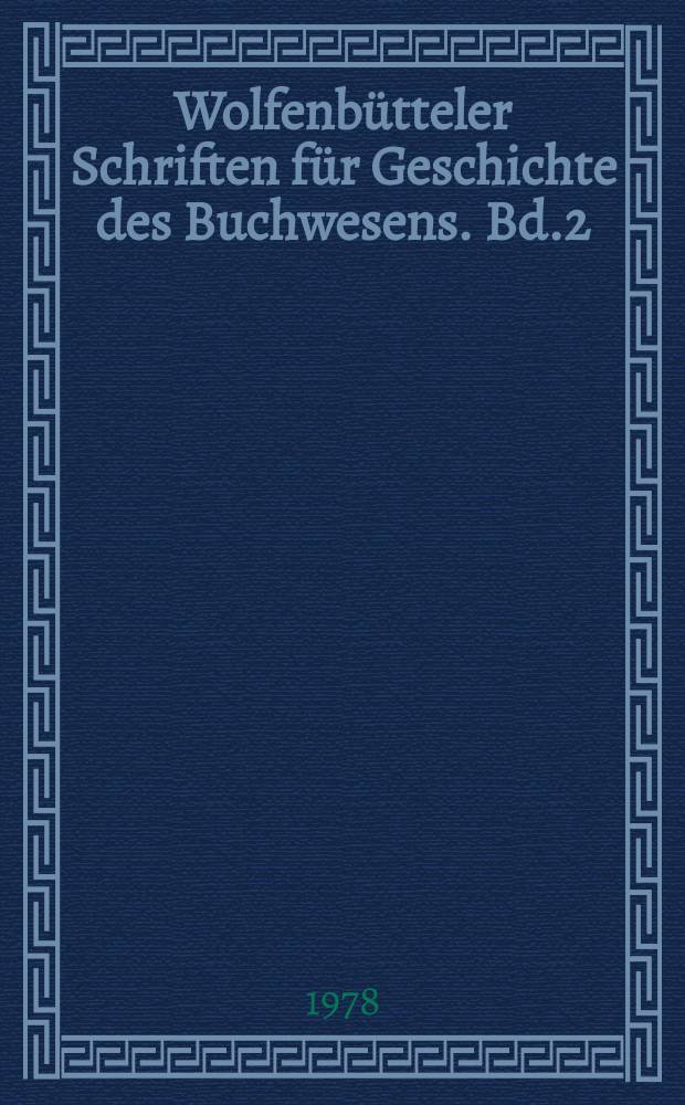 Wolfenbütteler Schriften für Geschichte des Buchwesens. Bd.2 : Das Buch in den zwanziger Jahren