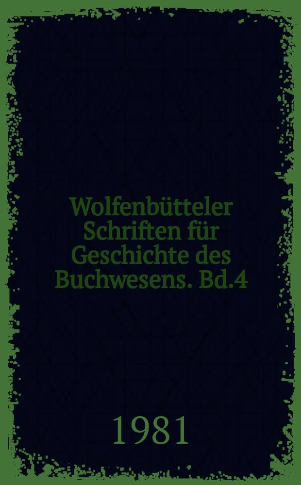 Wolfenbütteler Schriften für Geschichte des Buchwesens. Bd.4 : Buch und Buchhandel in Europa im achtzehnten ...
