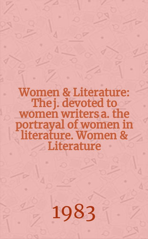 Women & Literature : The j. devoted to women writers a. the portrayal of women in literature. Women & Literature
