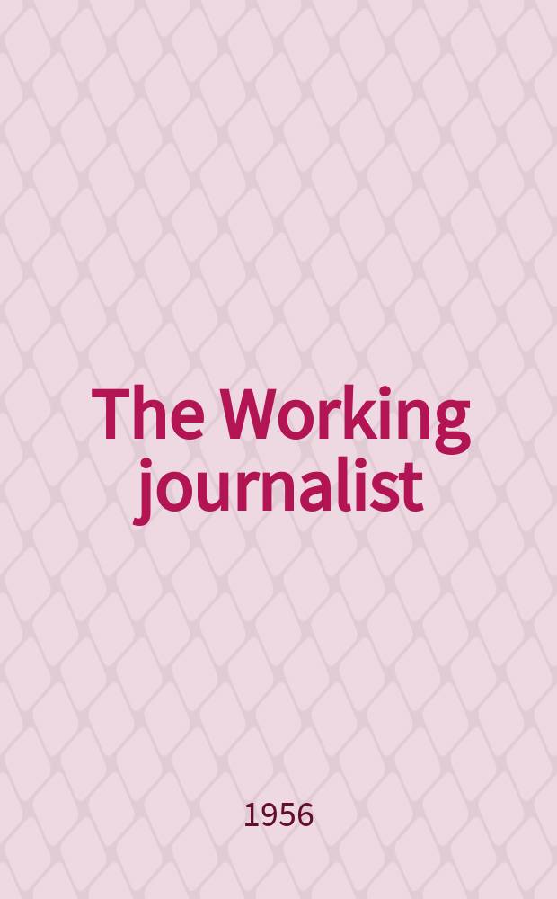 The Working journalist : Organ of the Indian federation of working journalists