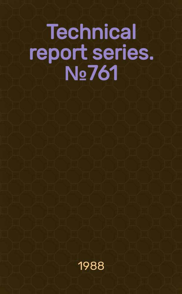 Technical report series. № 761