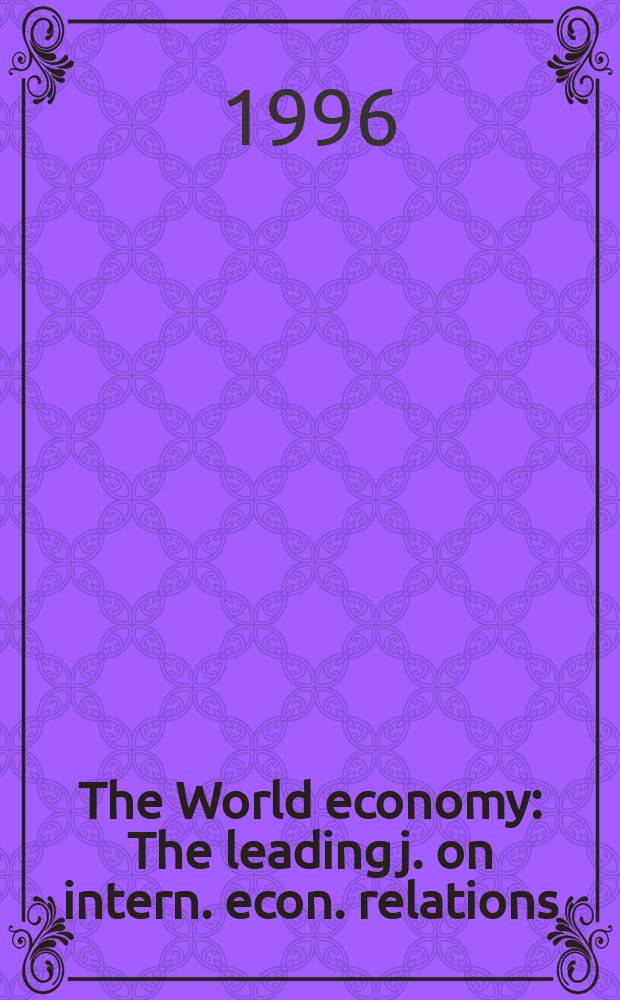 The World economy : The leading j. on intern. econ. relations