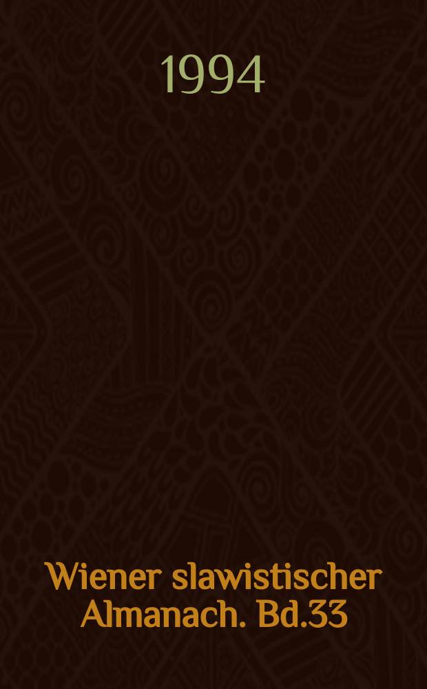 Wiener slawistischer Almanach. Bd.33 : Linguistische Beiträge zur Slawistik aus Deutschland und Österreich