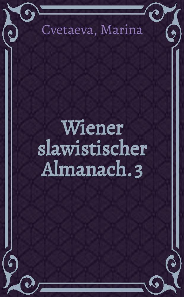 Wiener slawistischer Almanach. 3 : Studien und Materialen
