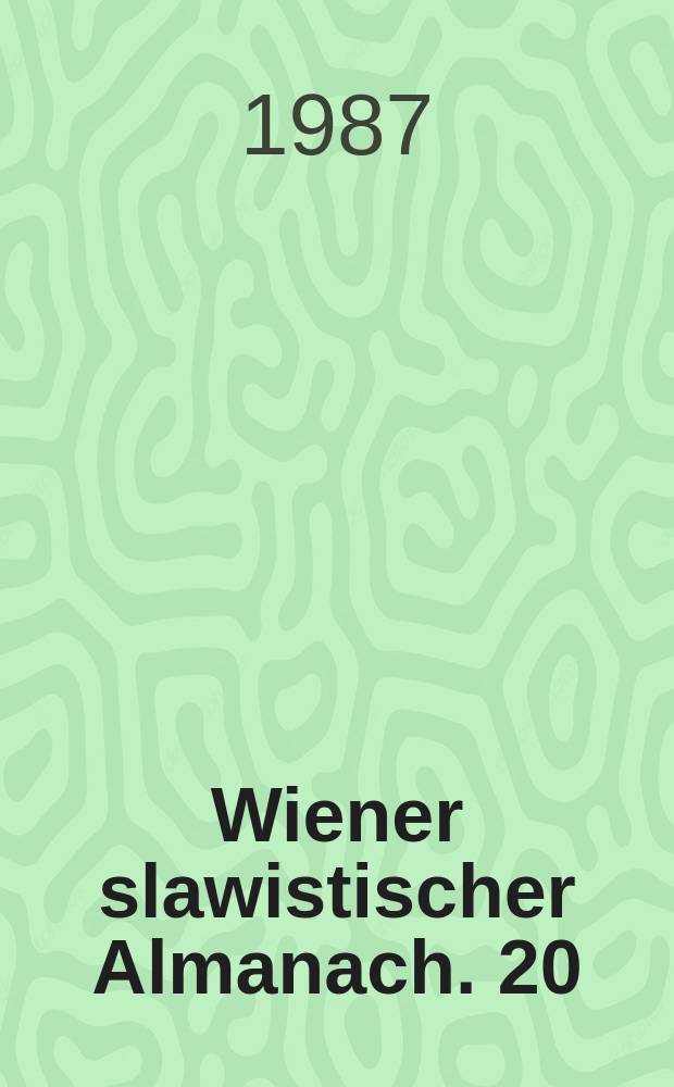 Wiener slawistischer Almanach. 20 : Mythos in der slawischen Moderne