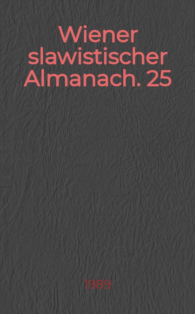 Wiener slawistischer Almanach. 25 : Der kroatische Dialekt von Stinatz