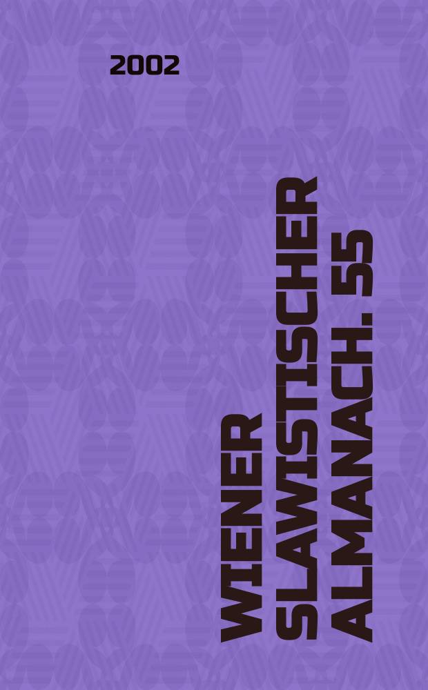 Wiener slawistischer Almanach. 55 : Gender - Forschung in der Slawistik
