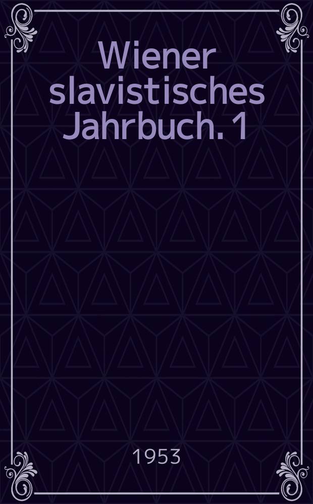 Wiener slavistisches Jahrbuch. 1 : Südosteuropäische Rätselstudien