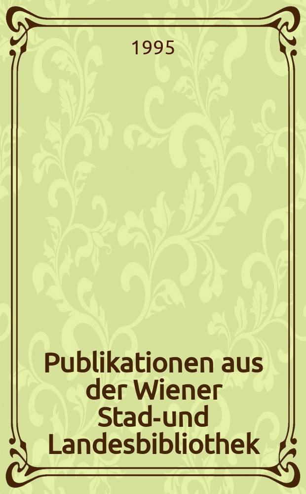 Publikationen aus der Wiener Stadt- und Landesbibliothek