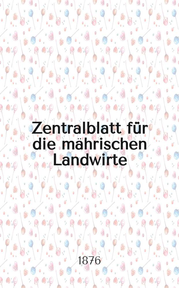 Zentralblatt für die mährischen Landwirte : Organ der k.k. Mährischen Landwirtschaftsgesellschaft. Jg.56 1876, №11