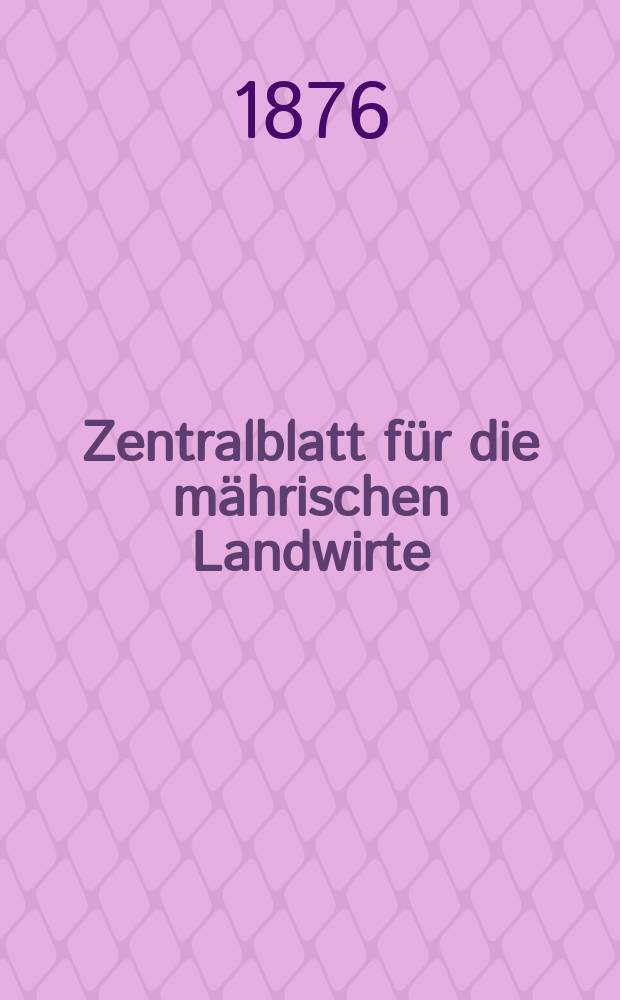 Zentralblatt für die mährischen Landwirte : Organ der k.k. Mährischen Landwirtschaftsgesellschaft. Jg.56 1876, №19