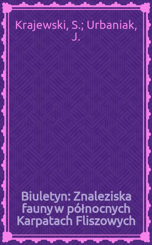 Biuletyn : Znaleziska fauny w północnych Karpatach Fliszowych