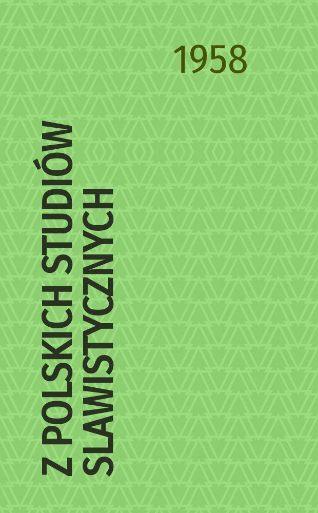 Z polskich studiów slawistycznych : Prace na ... Międzynarodowy Kongres slawistów..