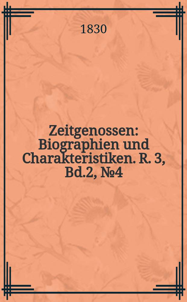 Zeitgenossen : Biographien und Charakteristiken. R. 3, Bd.2, №4(12)