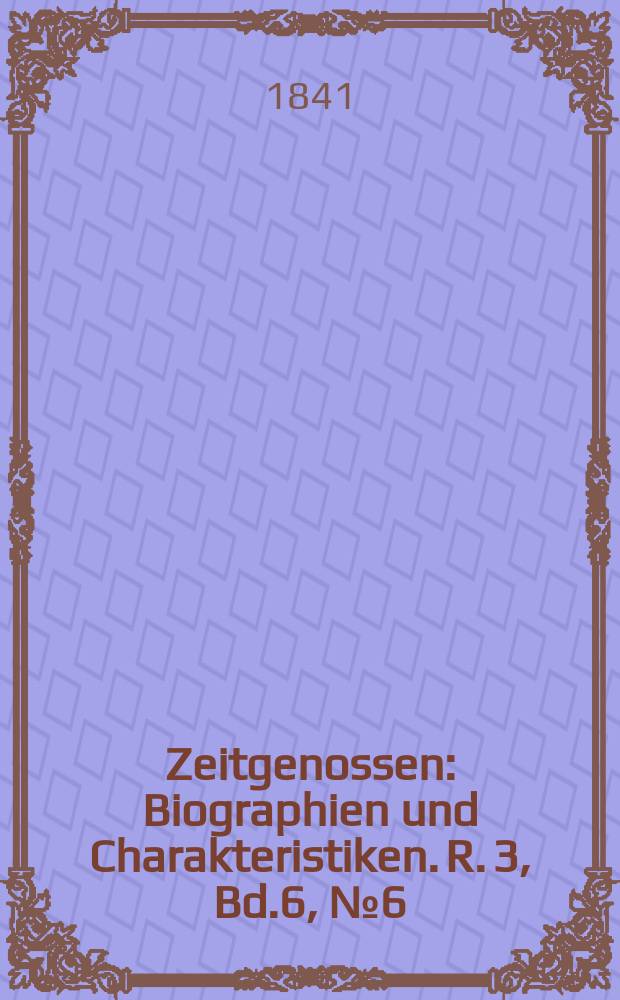 Zeitgenossen : Biographien und Charakteristiken. R. 3, Bd.6, №6(46)