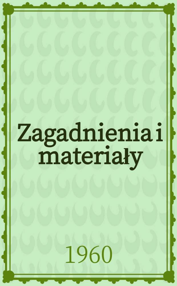 Zagadnienia i materiały : Dla aktywu propagandowego. 1960, №12 : 22 lipca 1944-1960