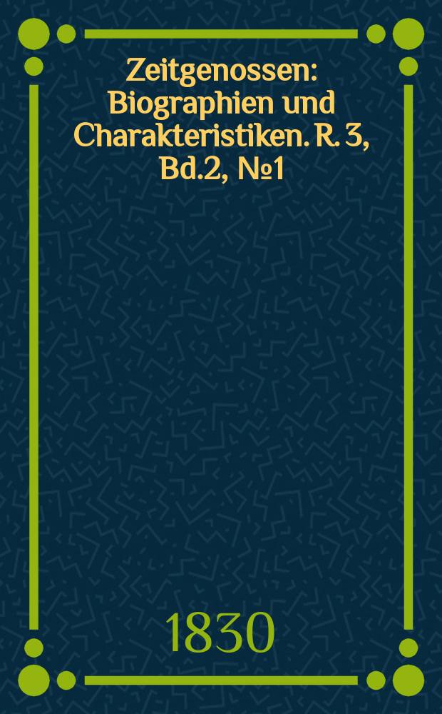 Zeitgenossen : Biographien und Charakteristiken. R. 3, Bd.2, №1(9)