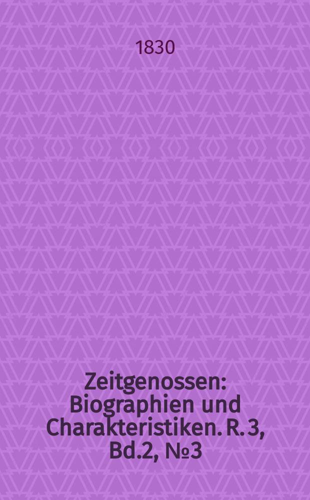Zeitgenossen : Biographien und Charakteristiken. R. 3, Bd.2, №3(11)