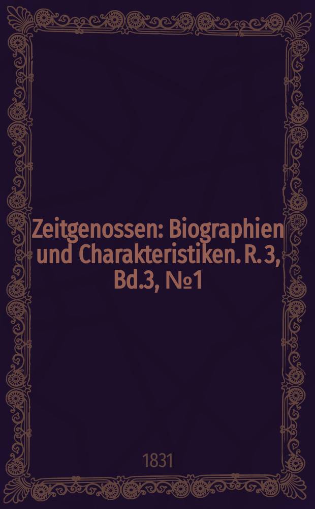 Zeitgenossen : Biographien und Charakteristiken. R. 3, Bd.3, №1(17)