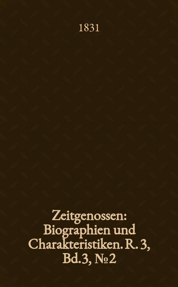 Zeitgenossen : Biographien und Charakteristiken. R. 3, Bd.3, №2(18)