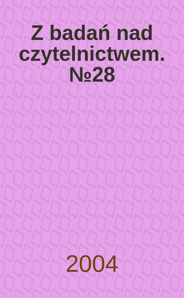 Z badań nad czytelnictwem. №28 : Książka na początku wieku