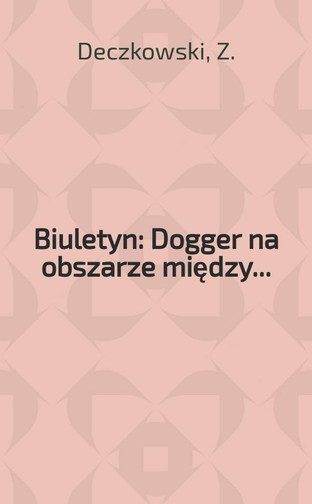 Biuletyn : Dogger na obszarze między...