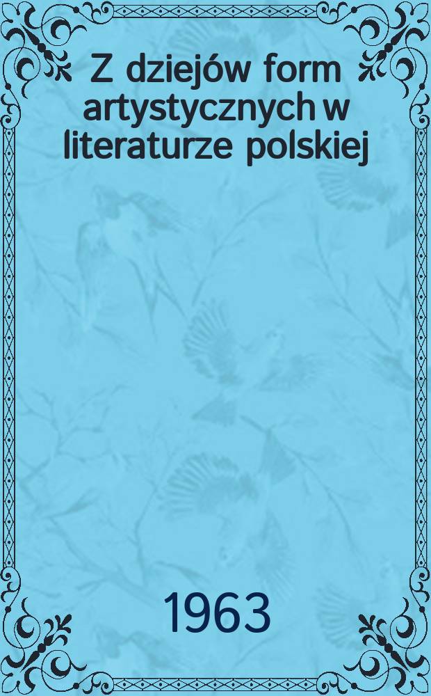 Z dziejów form artystycznych w literaturze polskiej