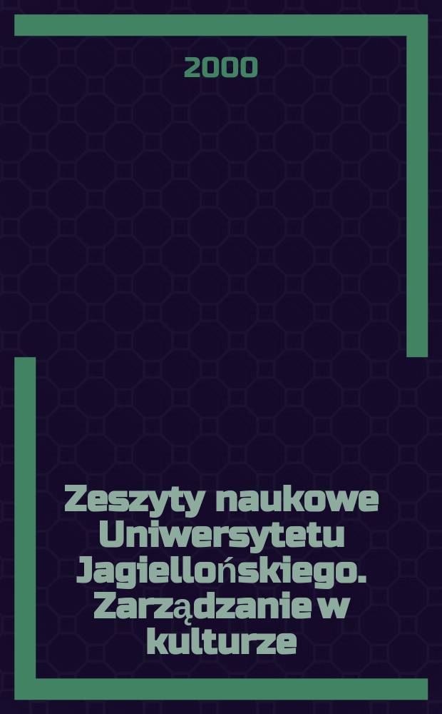 Zeszyty naukowe Uniwersytetu Jagiellońskiego. Zarządzanie w kulturze = Менеджмент в культуре